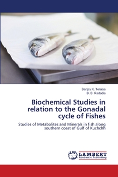 Paperback Biochemical Studies in relation to the Gonadal cycle of Fishes Book