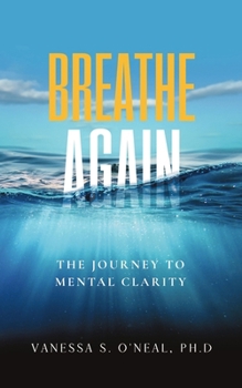Paperback Breathe Again: The Journey To Mental Clarity Book