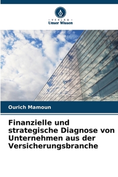 Paperback Finanzielle und strategische Diagnose von Unternehmen aus der Versicherungsbranche [German] Book