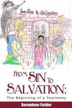 Paperback From Sin to Salvation: The Beginning of a Testimony Book