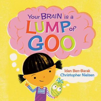 Paperback Your Brain Is a Lump of Goo Book