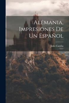 Paperback Alemania, Impresiones De Un Español [Spanish] Book