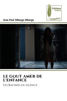 Paperback Le Gout Amer de l'Enfance [French] Book