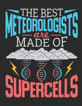 Paperback The Best Meteorologists Are Made Of Supercells: Meteorology 2020 Weekly Planner (Jan 2020 to Dec 2020), Paperback 8.5 x 11, Calendar Schedule Organize Book