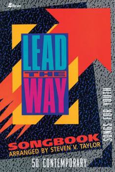 Spiral-bound Lead the Way Songbook: 50 Contemporary Songs for Youth Book