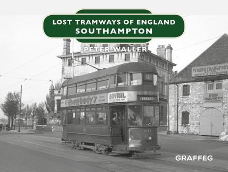 Hardcover Lost Tramways of England: Southampton Book