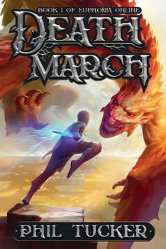 Death March - Book #1 of the Euphoria Online