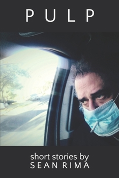 Paperback Pulp: A Short Book Of Short Stories Book