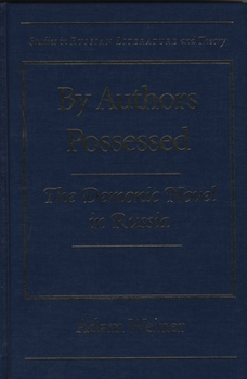Hardcover By Authors Possessed: The Demonic Novel in Russia Book