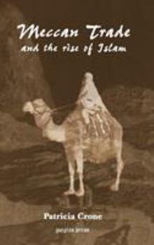 Hardcover Meccan Trade and the Rise of Islam Book