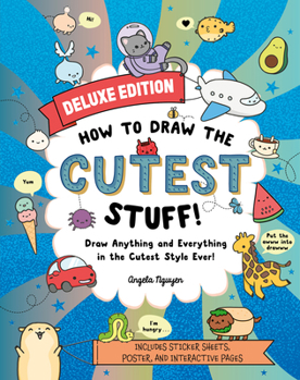 Paperback How to Draw the Cutest Stuff--Deluxe Edition!: Draw Anything and Everything in the Cutest Style Ever! Volume 7 Book