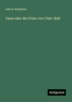 Paperback Zana oder die Erbin von Clair-Hall [German] Book