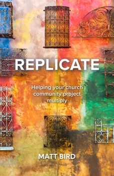 Paperback Replicate: Helping your church community project multiply Book