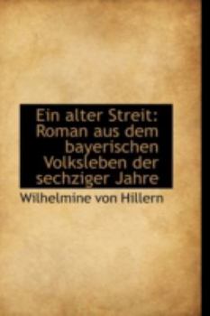 Ein Alter Streit : Roman aus dem bayerischen Volksleben der sechziger Jahre