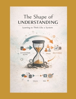 The Shape of Understanding: Learning to Think Like a System