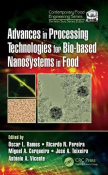Hardcover Advances in Processing Technologies for Bio-Based Nanosystems in Food Book