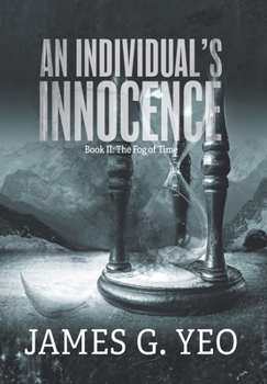 Hardcover An Individual's Innocence Book II: The Fog of Time Book