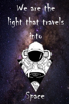 Paperback We are the light that travels space: We the living Book