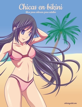 Paperback Chicas en bikini libro para colorear para adultos [Spanish] Book