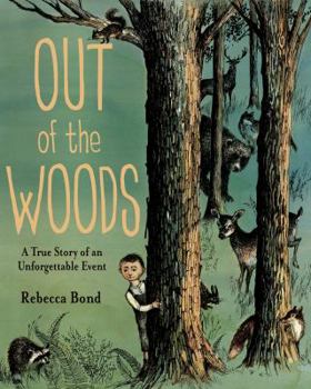 Hardcover Out of the Woods: A True Story of an Unforgettable Event Book