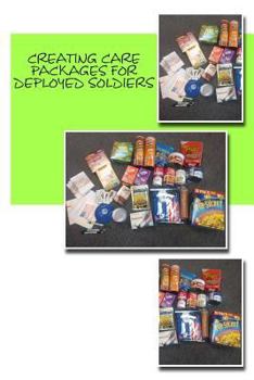 Paperback Creating Care Packages for Deployed Soldiers Book