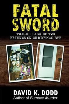 Paperback Fatal Sword: Tragic Clash of Two Friends on Christmas Eve Book