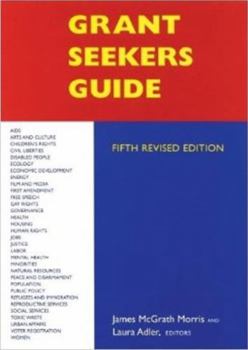 Grant Seekers Guide: Foundations That Support Social and Economic Justice (Grant Seekers Guide, 5th ed)
