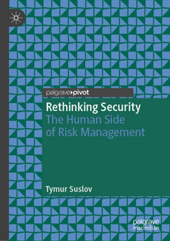 Hardcover Rethinking Security: The Human Side of Risk Management Book