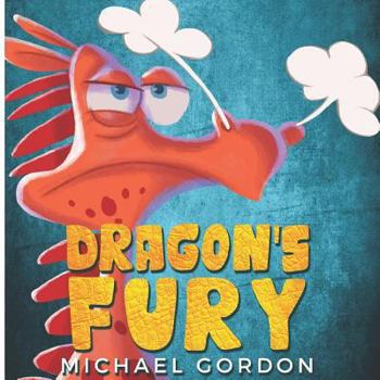 Paperback Dragon's Fury: (Childrens books about Anger) Book