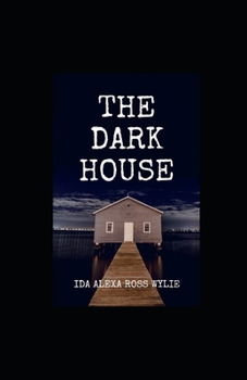 Paperback The Dark House Illustrated Book