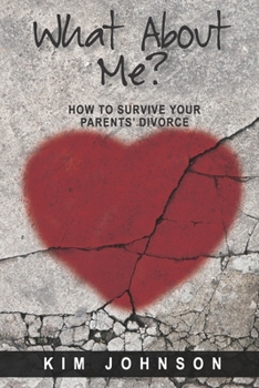 Paperback What About Me?: How to Survive Your Parents' Divorce Book