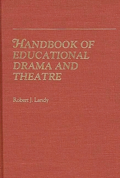 Hardcover Handbook of Educational Drama and Theatre Book