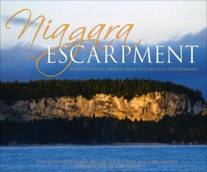 Hardcover Niagra Escarpment: A Photographic Journey from Niagra Falls to Tobermory Book