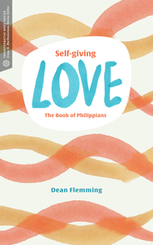 Paperback Self-Giving Love: The Book of Philippians Book