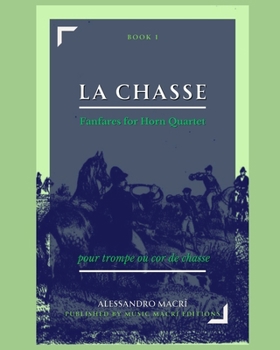 Paperback LA CHASSE Fanfares for Horn Quartet: Book 1 [Italian] Book