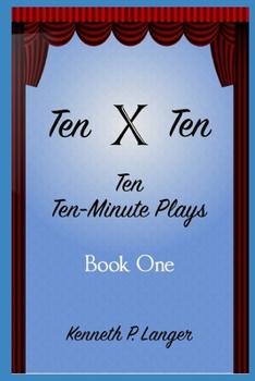 Paperback Ten By Ten Book One: Ten Ten-Minute Plays Book