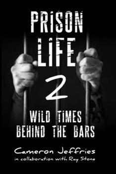 Paperback Prison Life 2: Wild Times Behind the Bars Book