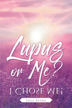 Paperback Lupus or Me?: I Chose Me! Book