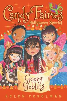 Gooey Goblins: Halloween Special - Book  of the Candy Fairies