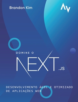 Paperback Domine o Next.js: Desenvolvimento Ágil e Otimizado de Aplicações Web [Portuguese] Book