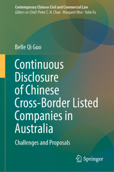 Hardcover Continuous Disclosure of Chinese Cross-Border Listed Companies in Australia: Challenges and Proposals Book