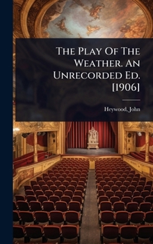 The Play Of The Weather. An Unrecorded Ed. [1906]