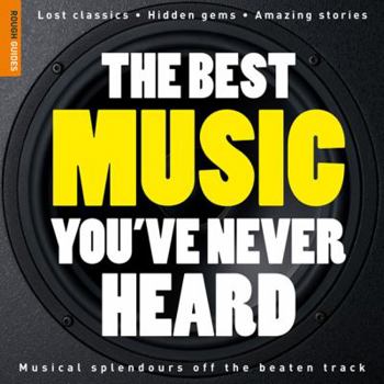 Paperback The Rough Guide to the Best Music You've Never Heard Book