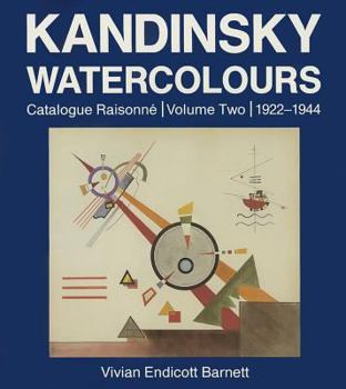 Hardcover Kandinsky Watercolours: Catalogue Raisonné, 1922-1944 Book