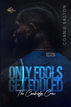 Only Fools Get Fouled: The Cambridge Crew (Graceland Heights)