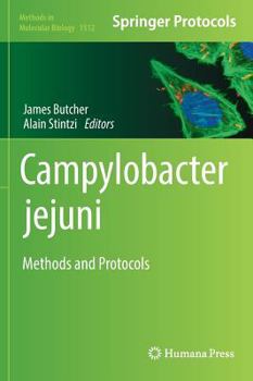 Campylobacter Jejuni: Methods and Protocols - Book #1512 of the Methods in Molecular Biology
