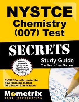 Paperback NYSTCE Chemistry (007) Test Secrets Study Guide: NYSTCE Exam Review for the New York State Teacher Certification Examinations Book