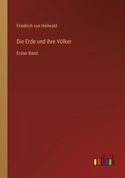 Die Erde und ihre Völker: Erster Band