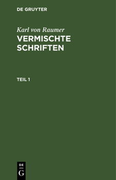 Hardcover Karl Von Raumer: Vermischte Schriften. Teil 1 [German] Book