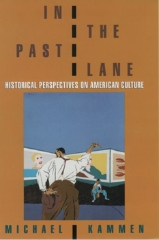 Hardcover In the Past Lane: Historical Perspectives on American Culture Book